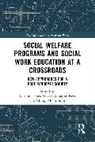 Annaline Keet, Antonio López Peláez, Chung Moon Sung - Social Welfare Programs and Social Work Education at a Crossroads