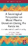 Seung-Hyun Baek, Jae-Mahn Shim, Jae-Mahn Baek Shim - Sociological Perspective on Blood Plasma Donation During the Pandemic