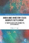 Prabhash Ranjan, Prabhash (O P Jindal Global University Ranjan - India and Investor-State Dispute Settlement
