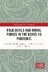 Cirus Rinaldi, Cosimo Marco Scarcelli, Morena Tartari - Folk Devils and Moral Panics in the COVID-19 Pandemic