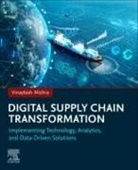 Vinaytosh Mishra - Digital Supply Chain Transformation