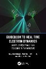 Jorge Reinhard Kohanoff, Kohanoff Jorge, Paul-Gerhard Reinhard, Lorenzo Stella, Suraud Eric - Guidebook to Real Time Electron Dynamics