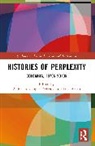 A. Ricardo (Western Washington Uni Lopez-Pedreros, Lina Britto, A. Ricardo López-Pedreros - Histories of Perplexity