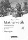 Horst Kuschnerow, Gabriele Ledworuski, Anton Bigalke, Norbert Köhler - Bigalke/Köhler: Mathematik - Brandenburg - Ausgabe 2019 - 12. Schuljahr Grundkurs - Lösungen zum Schülerbuch