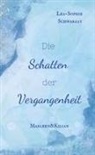Lea-Sophie Schwarzat - Die Schatten der Vergangenheit
