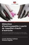Lorena Batista Caliman, Viviana Sagrillo - Obtention d'hydroxyapatite à partir de coquilles d'oeufs d'autruche