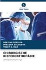 DEEPIKA DEEPIKA, Vinay S Dua, Vinay S. Dua, Mitasha Sachdeva - CHIRURGISCHE KIEFERORTHOPÄDIE