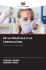 Kushal Nandi, Saroni Saha - DE LA MOLÉCULE À LA FORMULATION