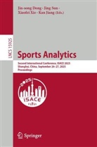 Jin-song Dong, Kan Jiang, Jing Sun, Xiaofei Xie, Xiaofei Xie et al - Sports Analytics