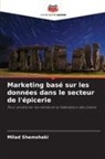 Milad Shemshaki - Marketing basé sur les données dans le secteur de l'épicerie