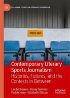 Elizabeth Ellison, Paddy Hoey, Paddy et al Hoey, Lee McGowan, Kasey Symons - Contemporary Literary Sports Journalism