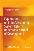 Xiaojing Zhang - Exploration on China's Economic System Reform under New Normal of Development