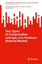 Sergey Korobeynikov, Alexey Larichkin, Patri Neff, Patrizio Neff - Two Types of Compressible Isotropic neo-Hookean Material Models