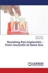 Tamin Ahmad, Jaishree Garg - Revisiting Peri-implantitis - from mucositis to bone loss