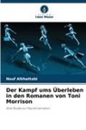 Nouf Alkhattabi - Der Kampf ums Überleben in den Romanen von Toni Morrison