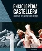 Diversos, Diversos Autors - Enciclopèdia castellera. Història I: dels antecedents al 1939