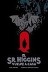 Warwick Johnson-Cadwell, Mike Mignola - El Sr. Higgins vuelve a casa