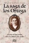 La saga de los Ortega. La forja de una estirpe entre los tablaos y los ruedos