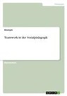 Anonym, Anonymous - Teamwork in der Sozialpädagogik