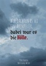 Tine Braun, Wolfgang Meyer - Wir dachten es sei ein Abenteuer, dabei war es die Hölle
