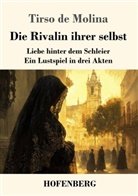 Tirso De Molina, Karl-Maria Guth - Die Rivalin ihrer selbst