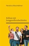 Herold Zu Moschdehner - Schluss mit Junggesellenabschieden