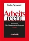 Ulrich Preis, Ulrich (Prof. Dr.) Preis, Stephan Seiwerth, Stephan (Dr.) Seiwerth - Arbeitsrecht