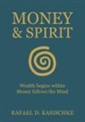 Rafael D. Kasischke - Money & Spirit