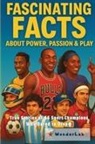 Wonder Lab - Fascinating Facts about Power, Passion & Play