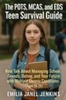 Emilia Janel Jenkins - The POTS, MCAS, and EDS Teen Survival Guide