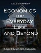 Dale Steinreich - Economics for Everyday Life and Beyond