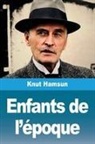 Knut Hamsun - Enfants de l'époque
