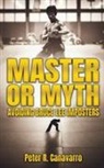 Peter R. Canavarro - Master Or Myth