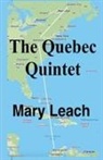 Mary Leach - The Quebec Quintet