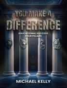 Michael Kelly - YOU MAKE A DIFFERENCE