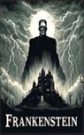 Mary Shelley - Frankenstein