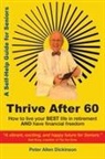 Peter Allen Dickinson - Thrive After 60