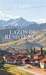 S. Kane - Lazos De Resistencia y Otras Historias