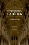 Amando Nesciri - La vida espiritual católica