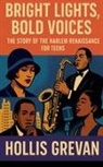 Hollis Grevan - Bright Lights, Bold Voices