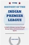 James Bren - The History of the Indian Premier League