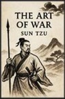 Sun Tzu - The Art of War