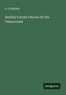 S. O. Bentley - Bentley's Acme Flavors for the Tobacconist