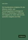 Ohne Autor - Die Staatskonkurs-Aufgaben für den höheren Justitz- und Verwaltungsdienst im Königreich Bayern. IV Sammlung, 3. Lieferung: Die Aufgaben im Jahre 1893 mit den speziellen Aufgaben der Pfalz