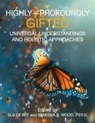 Els de Wit Ma, Vanessa Wood Psy D, Els de Wit Ma, Els de Wit, Vanessa R. Wood, Vanessa Wood Psy D - Highly-Profiundly Gifted