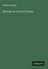 Charles Dickens - Sketches by Charles Dickens