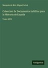 Marqués de Rial, Miguel Salvá - Coleccion de Documentos Inéditos para la Historia de España