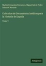 Martin Fernandez Navarrete, Pedro Sainz de Baranda, Miguel Salvá - Coleccion de Documentos Inéditos para la Historia de España
