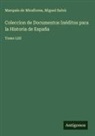 Marqués de Miraflores, Miguel Salvá - Coleccion de Documentos Inéditos para la Historia de España