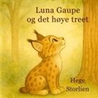 Hege Anita Storlien - Luna Gaupe og det høye treet